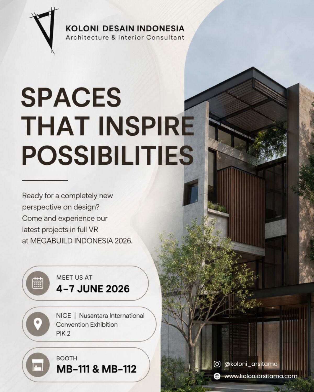 A new way to experience design is coming.  Koloni Desain Indonesia hadir di MEGABUILD INDONESIA 2026 dengan pengalaman visualisasi proyek terbaru dalam full VR.  Rasakan langsung bagaimana desain arsitektur dan interior dapat dilihat dari perspektif yang lebih imersif, detail, dan nyata.  📍 NICE | Nusantara International Convention Exhibition PIK 2 📅 4–7 June 2026 📌 Booth MB-111 & MB-112  See you there!
